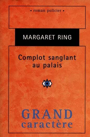 Couverture du livre « Complot sanglant au palais » de Margaret Ring aux éditions Grand Caractere