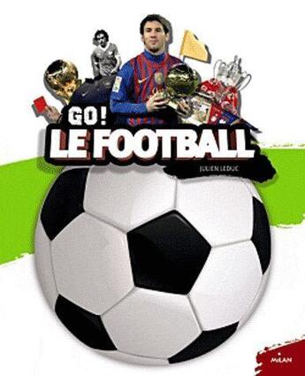 Couverture du livre « Le foot » de Julien Leduc aux éditions Milan