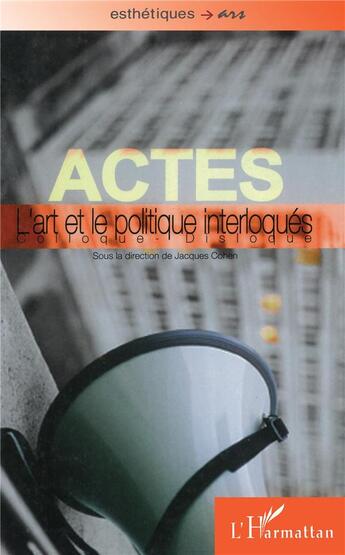 Couverture du livre « L'art et le politique interloqués » de Germain Roesz et Jacques Cohen aux éditions L'harmattan