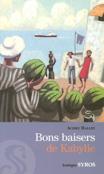 Couverture du livre « Bons baisers de kabylie » de Halley/Truong aux éditions Syros