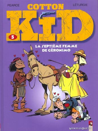 Couverture du livre « Cotton Kid t.5 ; la septieme femme de Géronimo » de Leturgie et Pearce aux éditions Vents D'ouest