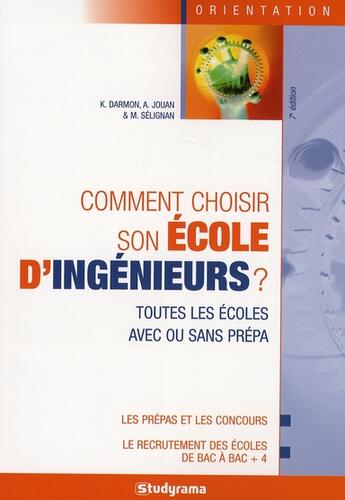 Couverture du livre « Comment choisir son ecole d'ingenieurs ? 7e edition » de Darmon K. aux éditions Studyrama