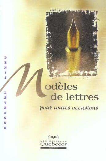 Couverture du livre « Modeles De Lettres Pour Toutes Occasions » de Denis Levesque aux éditions Quebecor