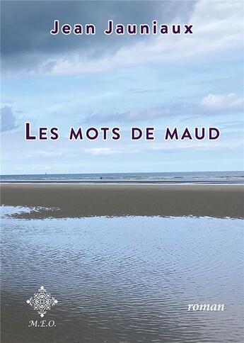 Couverture du livre « Les mots de Maud » de Jean Jauniaux aux éditions Meo