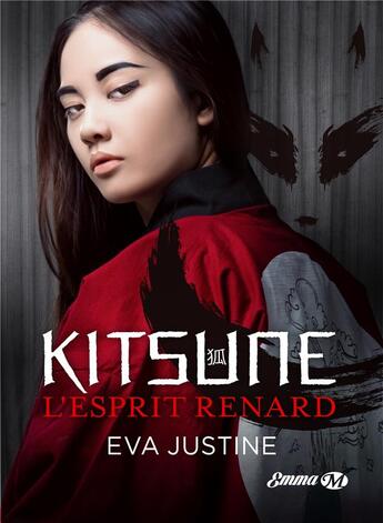 Couverture du livre « Kitsune, l'esprit renard » de Eva Justine aux éditions Milady