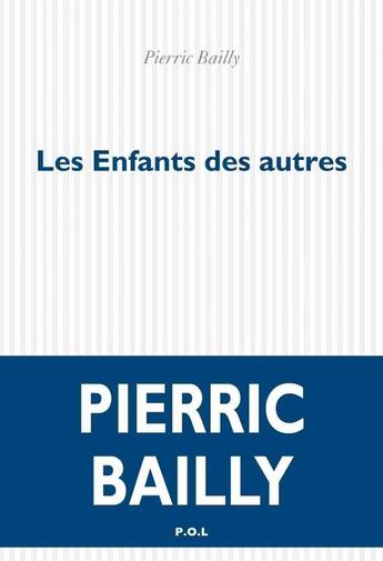 Couverture du livre « Les enfants des autres » de Pierric Bailly aux éditions P.o.l