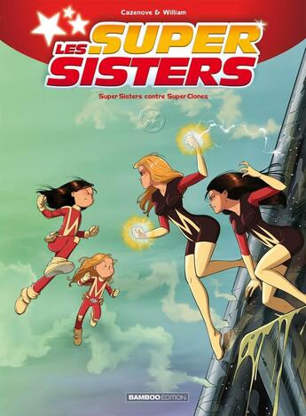 Couverture du livre « Les Super Sisters Tome 2 : Super Sisters contre Super Clones Tome 1 » de Christophe Cazenove et William aux éditions Bamboo