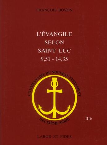 Couverture du livre « L'évangile selon Saint Luc 9,51 - 14,35 » de François Bovon aux éditions Labor Et Fides