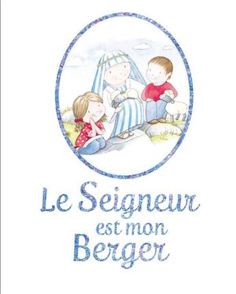 Couverture du livre « Le Seigneur est mon berger » de Juliet David et Julie Clay aux éditions Des Beatitudes