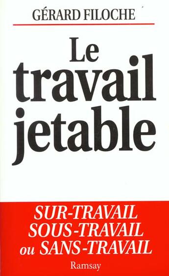 Couverture du livre « Travail jetable » de Gerard Filoche aux éditions Ramsay