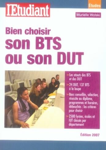 Couverture du livre « Bien choisir son bts ou son dut » de Murielle Wolski-Quere aux éditions L'etudiant