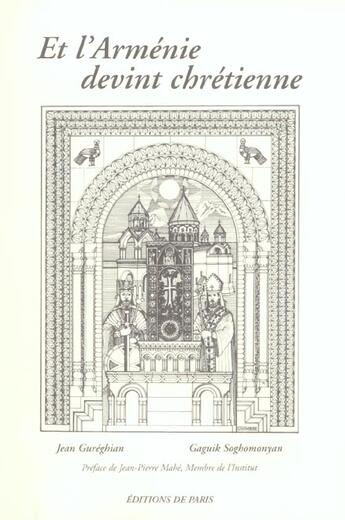 Couverture du livre « Et l'Arménie devint chrétienne » de Gaguik Soghomonyan et Jean Gureghian aux éditions Editions De Paris