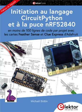 Couverture du livre « Initiation au langage CircuitPython et à la puce NRF52840 » de Michael Bottin aux éditions Publitronic Elektor