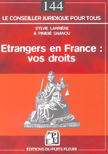 Couverture du livre « Etrangers en france : vos droits » de Sylvie Larriere aux éditions Puits Fleuri
