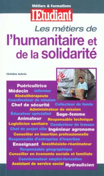 Couverture du livre « Metiers de l'humanitaire et de la solidarite » de Christine Aubree aux éditions L'etudiant