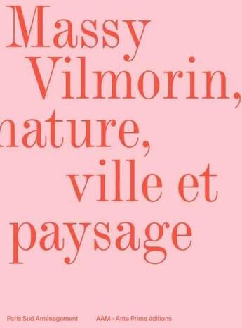 Couverture du livre « Massy Vilmorin : nature, ville et paysage » de Hugron Jean-Philippe aux éditions Aam - Archives D'architecture Moderne