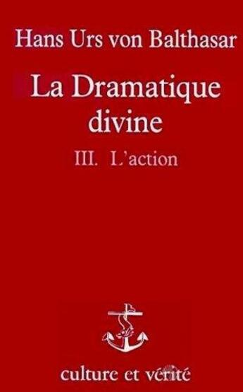 Couverture du livre « Dramatique divine t3 : l action » de  aux éditions Lessius