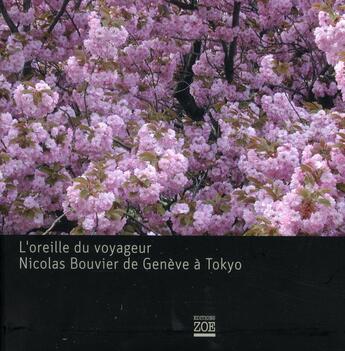 Couverture du livre « Nicolas Bouvier et la musique de Genève à Tokyo » de Nicolas Bouvier aux éditions Zoe