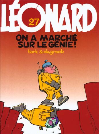 Couverture du livre « Léonard T.27 ; on a marché sur le génie ! » de Bob De Groot et Turk aux éditions Lombard