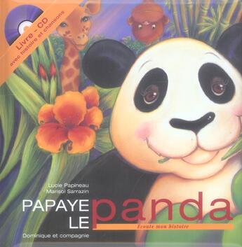 Couverture du livre « Papaye le panda cd inclus avec histoire et chansons » de Lucie Papineau aux éditions Dominique Et Compagnie