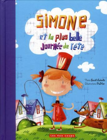 Couverture du livre « Simone et la plus belle journée de l'été » de Sarah Lalonde aux éditions 400 Coups