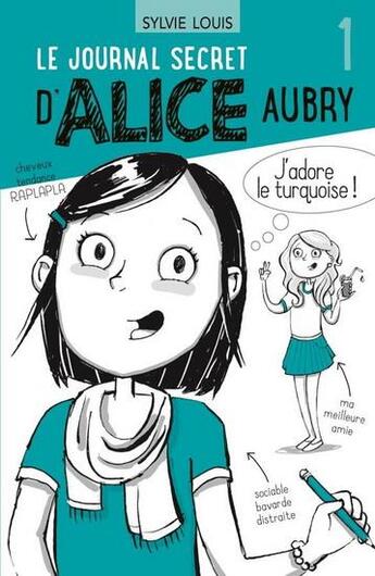 Couverture du livre « Le journal secret d'Alice Aubry Tome 1 » de Sylvie Louis aux éditions Dominique Et Compagnie