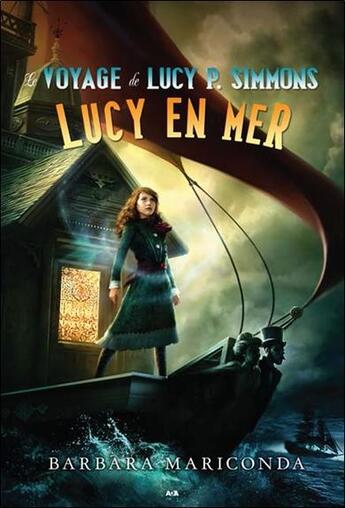 Couverture du livre « Le voyage de Lucy P. Simmons t.2 ; Lucy en mer » de Barbara Mariconda aux éditions Ada