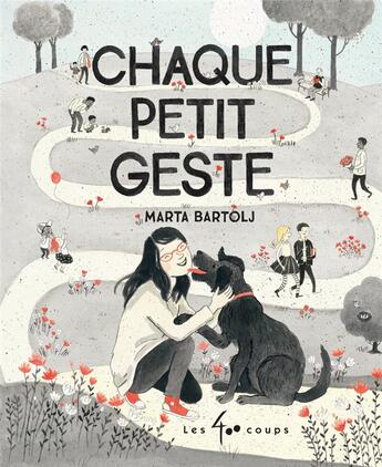 Couverture du livre « Chaque petit geste » de Marta Bartolj aux éditions 400 Coups