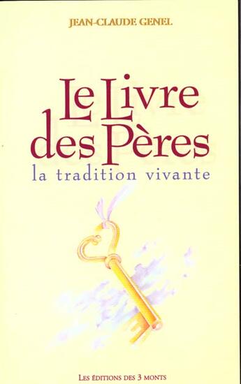 Couverture du livre « Livre Des Peres - La Tradition Vivante » de Jean-Claude Genel aux éditions 3 Monts