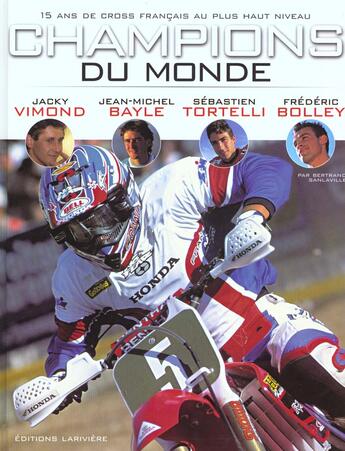 Couverture du livre « Champions du monde 15 ans de victoire » de Sanlaville Bertrand aux éditions Lariviere