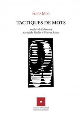 Couverture du livre « Tactiques de mots » de Franz Mon aux éditions Le Clou Dans Le Fer