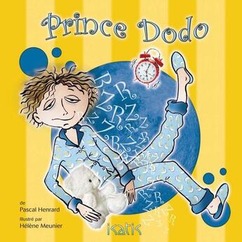 Couverture du livre « Prince Dodo » de Pascal Henrard et Helene Meunier aux éditions Isatis