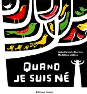 Couverture du livre « Quand je suis né » de Matoso M/Minhos Mart aux éditions Notari