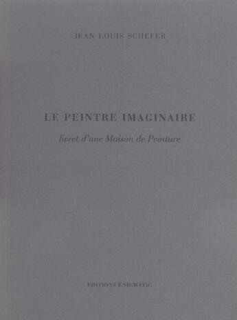 Couverture du livre « Le Peintre Imaginaire » de Schefer Jl aux éditions Galilee