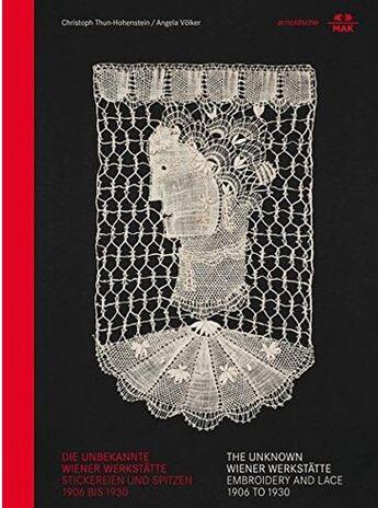 Couverture du livre « Embroidery and lace - the unknown wiener werkstatte » de Volker Angela aux éditions Arnoldsche