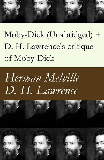 Couverture du livre « Moby-Dick (Unabridged) + D. H. Lawrence's critique of Moby-Dick » de Herman Melville aux éditions E-artnow