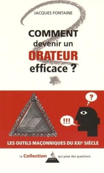 Couverture du livre « Comment être un orateur efficace » de Jacques Fontaine aux éditions Dervy