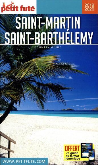 Couverture du livre « GUIDE PETIT FUTE ; COUNTRY GUIDE ; Saint barthélémy, Saint Martin (édition 2019) » de  aux éditions Le Petit Fute