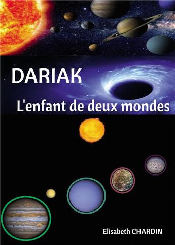 Couverture du livre « Dariak, l'enfant de deux mondes » de Elisabeth Chardin aux éditions Bookelis