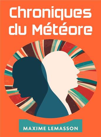 Couverture du livre « Chroniques du Météore » de Maxime Lemasson aux éditions Librinova