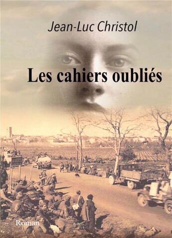 Couverture du livre « Les cahiers oubliés » de Jean-Luc Christol aux éditions Books On Demand