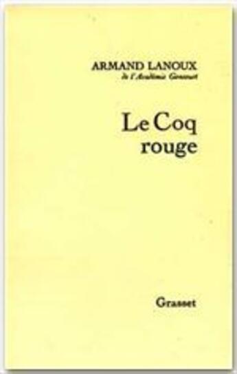 Couverture du livre « Le coq rouge » de Armand Lanoux aux éditions Grasset