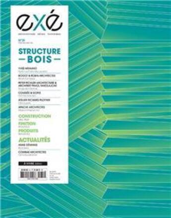 Couverture du livre « Exe n 31 structure bois - mars/avril/mai 2018 » de  aux éditions Architectures A Vivre