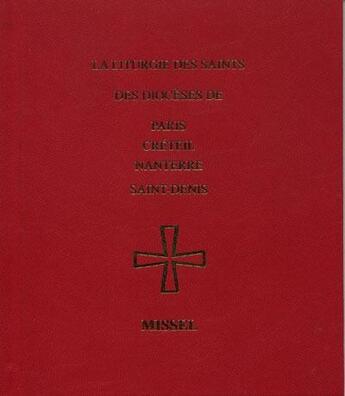 Couverture du livre « La liturgie des saints des diocèses de Paris, Creteil, Nanterre, Saint Denis » de  aux éditions Cidr