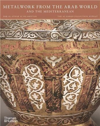 Couverture du livre « Metalwork from the arab world and the Mediterranean » de Doris Behrens-Abouseif aux éditions Thames & Hudson