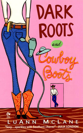 Couverture du livre « Dark Roots and Cowboy Boots » de Mclane Luann aux éditions Penguin Group Us