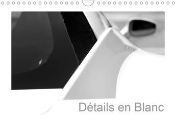 Couverture du livre « Details en blanc calendrier mural 2020 din a4 horizontal - details d une voiture de sport (édition 2020) » de Nihat Uysal Pho aux éditions Calvendo