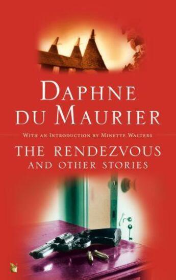 Couverture du livre « The Rendezvous And Other Stories » de Daphne Du Maurier aux éditions Little Brown Book Group Digital