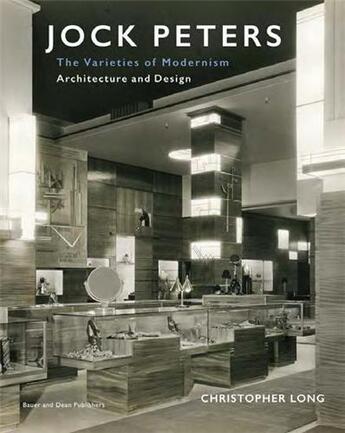 Couverture du livre « Jock Peters : architecture and design ; the varieties of modernism » de Christopher Long aux éditions Acc Art Books