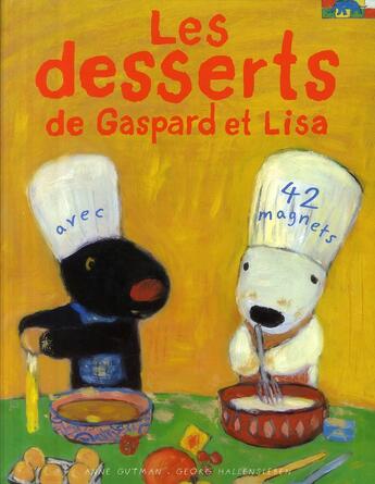 Couverture du livre « Les desserts de Gaspard et Lisa » de Anne Gutman et Georg Hallensleben aux éditions Hachette Enfants